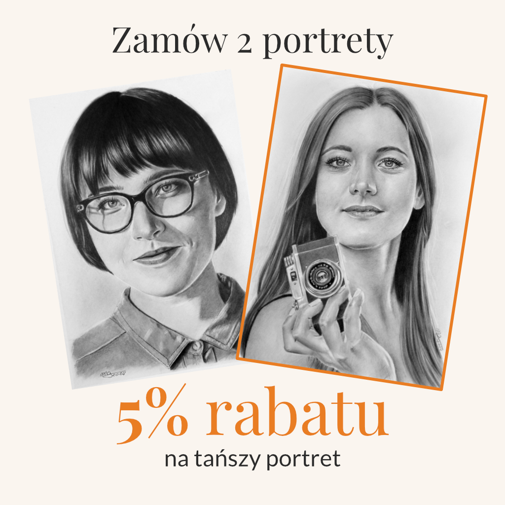 Zamów 2 portrety w jednym zamówieniu a za tańszy rysunek dostaniesz 5% rabatu.