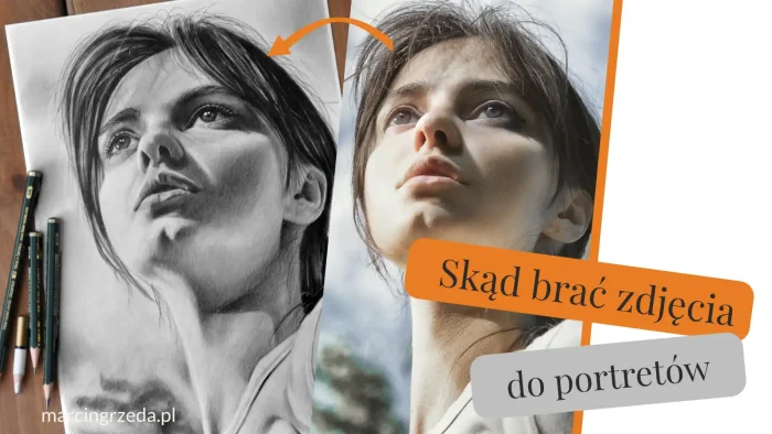 Zdjęcie do artykułu opisującego darmowe strony ze zdjęciami. Na rysunku widac zdjęcie pięknej dziewczyny oraz portret ołówkiem wykonany na podstawie tego zdjęcia. Na zdjęciu jest również napis Skąd brać zdjęcia do portretów.